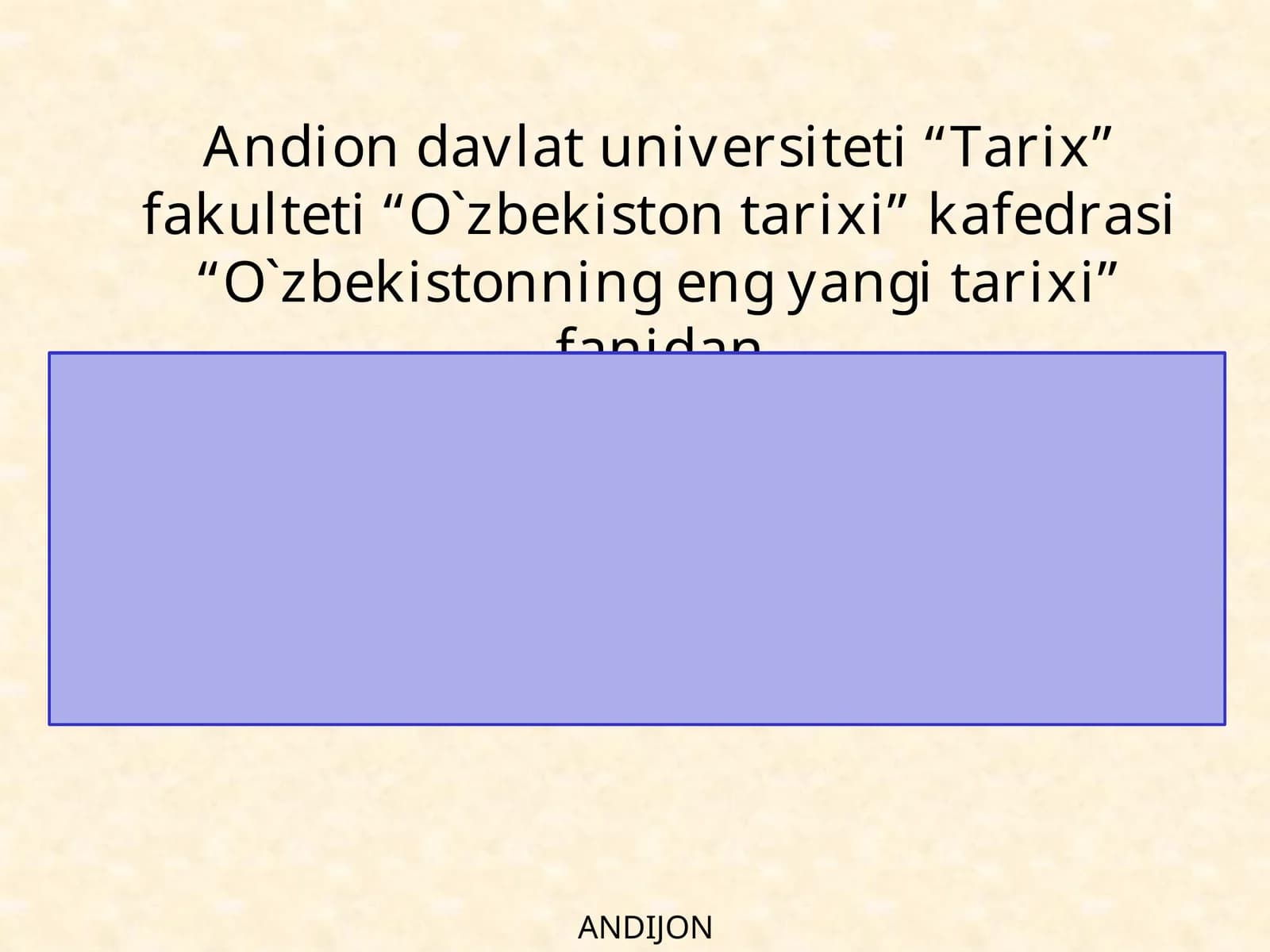 O‘zbekistonning eng yangi tarixi fanidan taqdimot