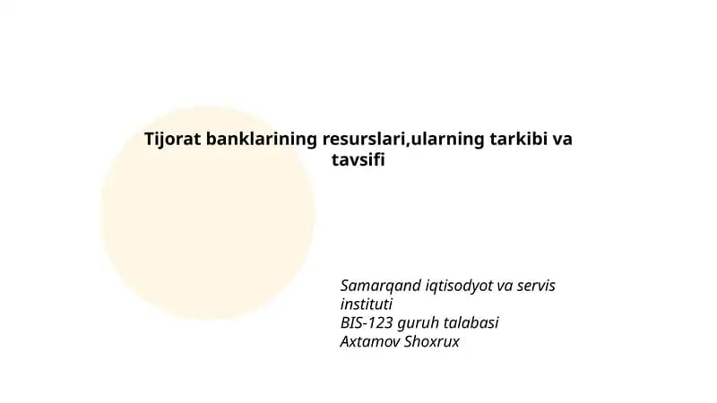 Tijorat banklarining resurslari,ularning tarkibi va tavsifi
