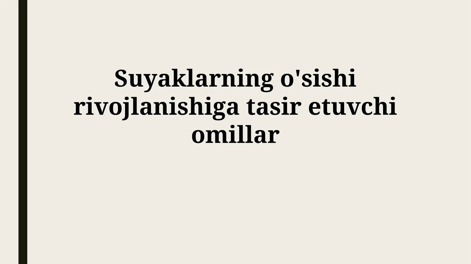 Suyaklarning o'sishi rivojlanishiga tasiretuvchiomillar