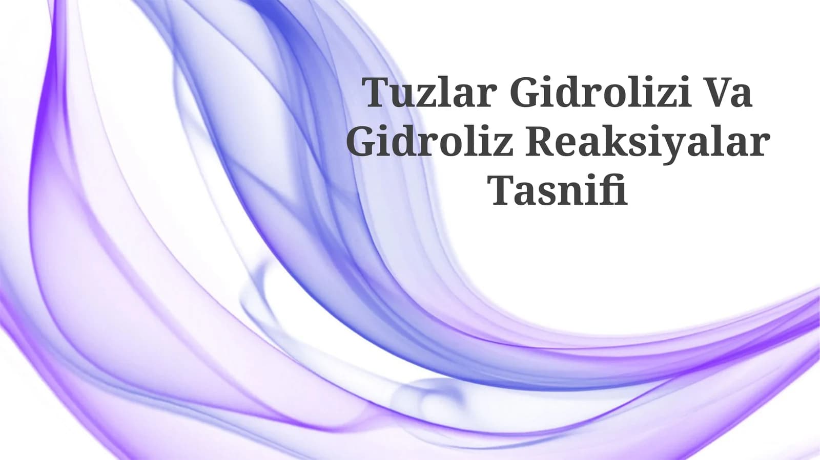 Tuzlar Gidrolizi Va Gidroliz Reaksiyalar Tasnifi