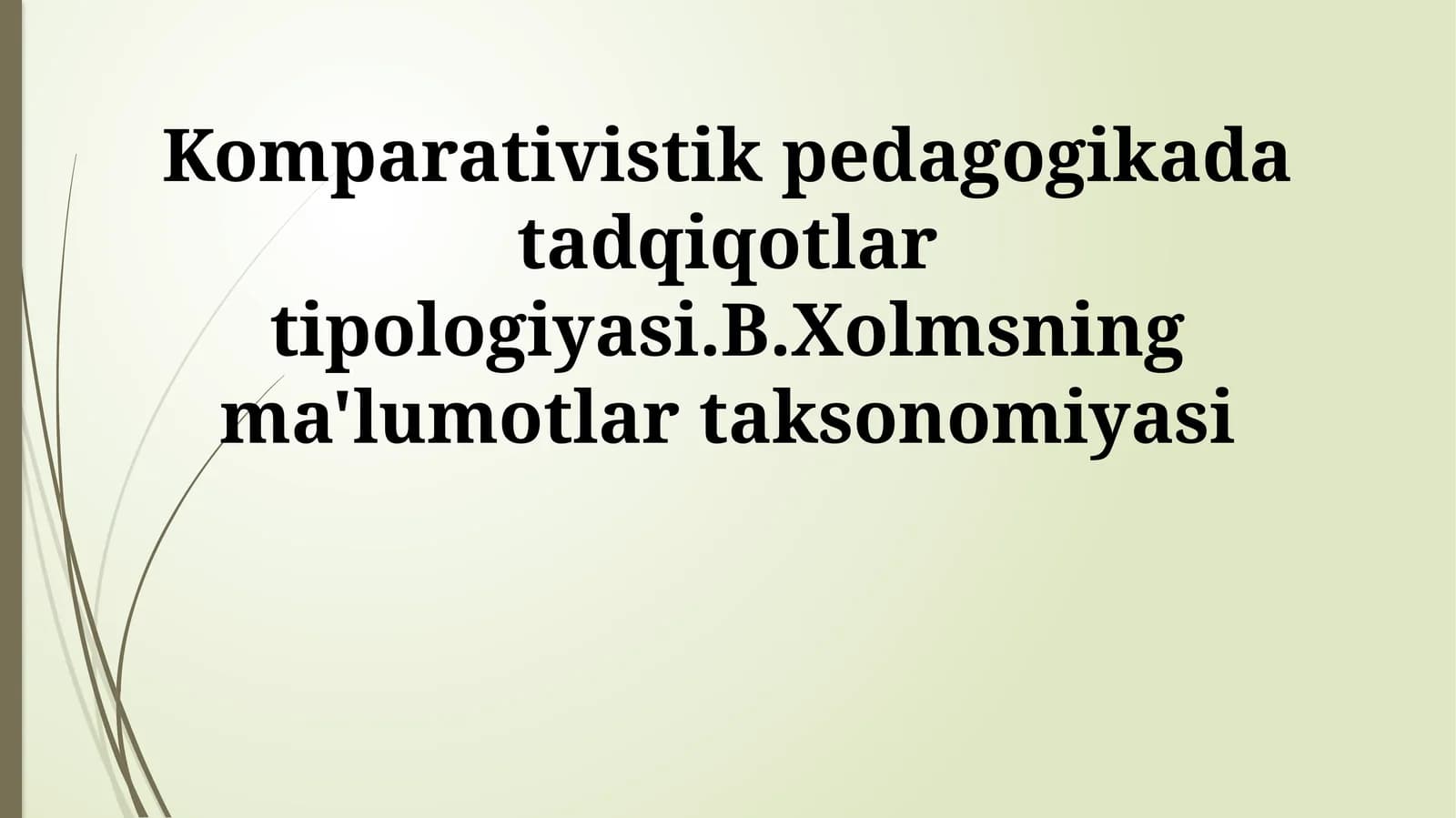 Komparativistik pedagogikada tadqiqotlar tipologiyasi