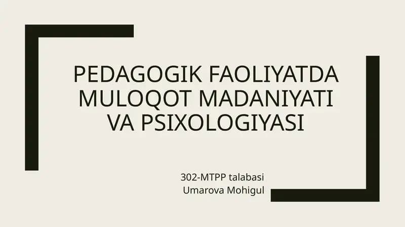 Pedagogik faoliyatda muloqot madaniyati va psixologiyasi
