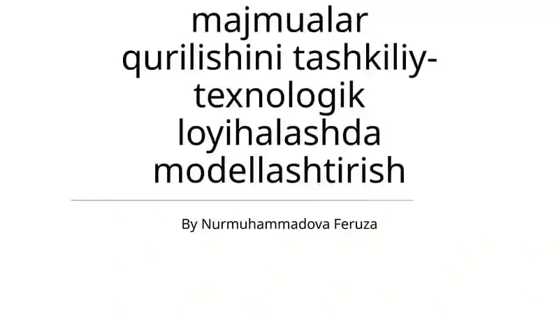 Ob'ektlar va Komplekslarni Modellashtirish