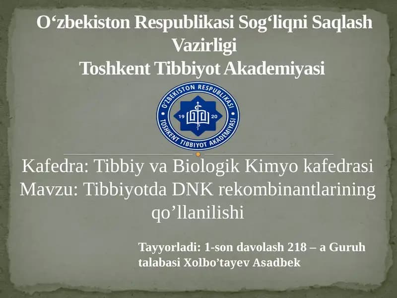 Tibbiyotda DNK rekombinantlarining qo’llanilishi