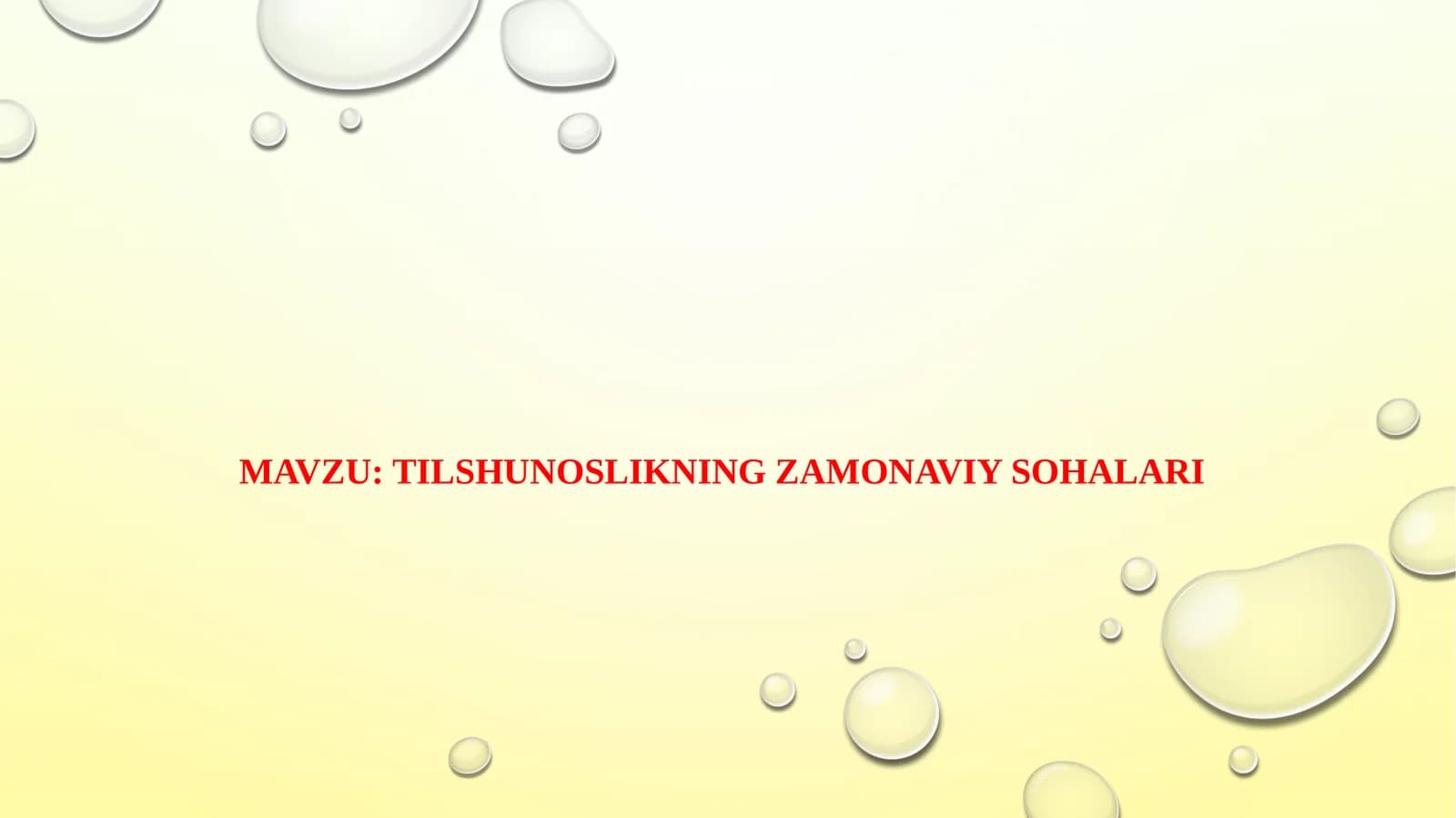 TILSHUNOSLIKNING ZAMONAVIY SOHALARI