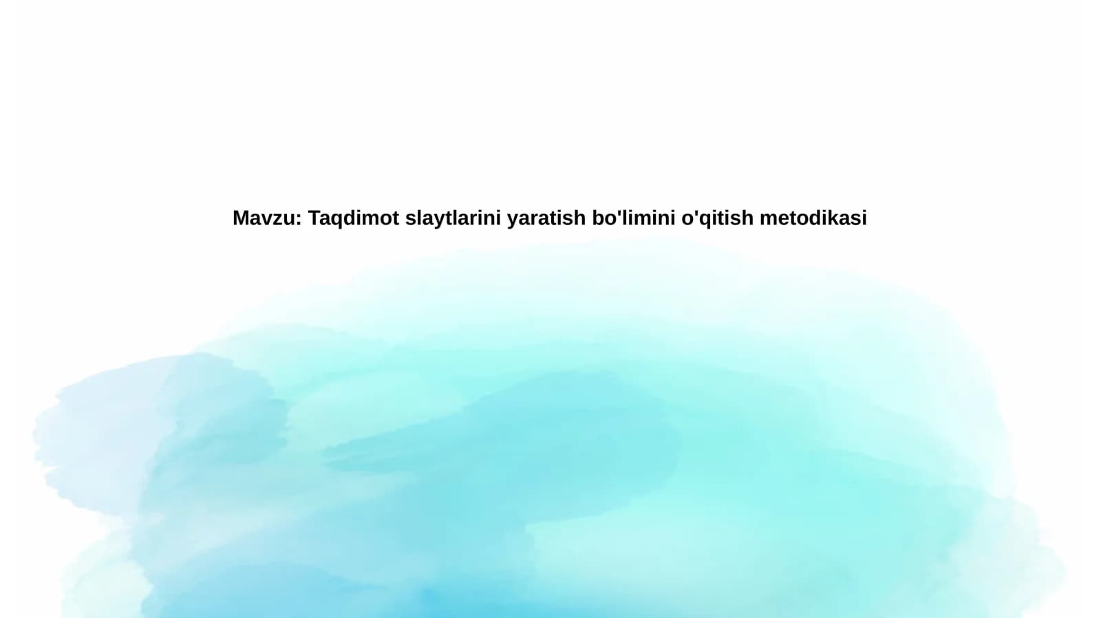 Taqdimotslaytlariniyaratishbo'liminio'qitishmetodikasi