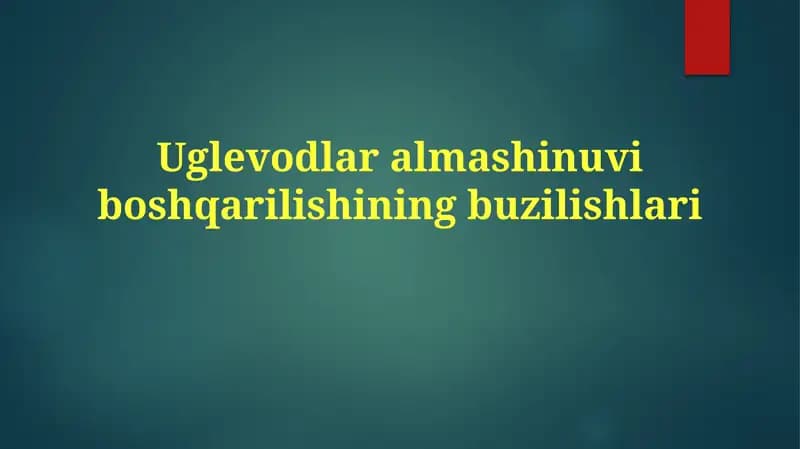 Uglevodlar almashinuvi boshqarilishining buzilishlari