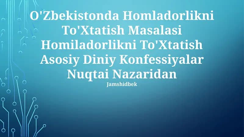 O'Zbekistonda Homladorlikni To'Xtatish Masalasi Homiladorlikni To'Xtatish Asosiy Diniy Konfessiyalar Nuqtai Nazaridan