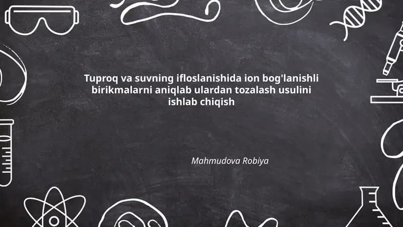 Tuproq va suvning ifloslanishida ion bog'lanishli birikmalarni aniqlash