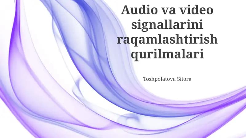 Audio va video signallarini raqamlashtirish qurilmalari