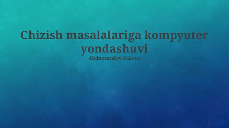 Geometrik masalalarni kompyuterlashtirish asoslari