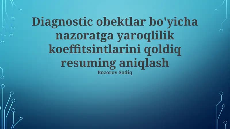 Diagnostic obektlar bo'yicha nazoratga yaroqlilik koeffitsintlarini qoldiq resuming aniqlash