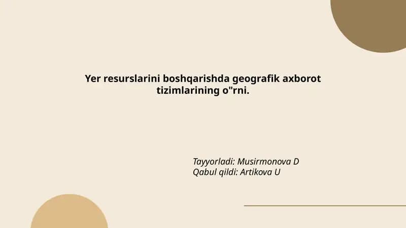 Yer resurslarini boshqarishda geografik axborot tizimlarining o"rni