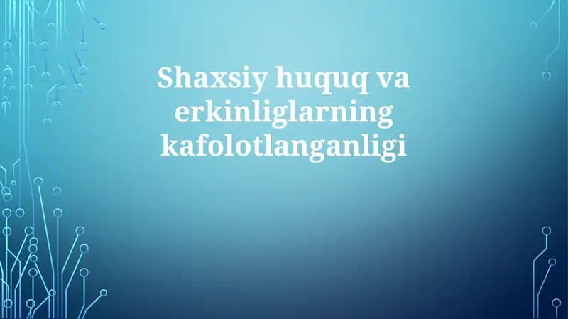 Shaxsiy huquq va erkinliklarning kafolatlari