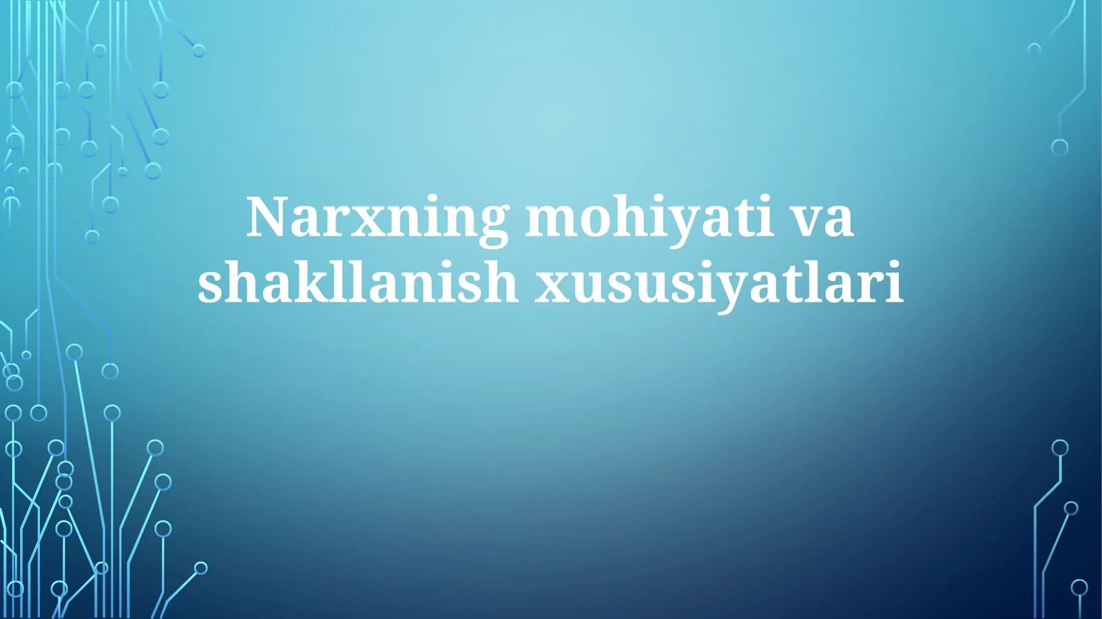 Narxningmohiyativashakllanishxususiyatlari