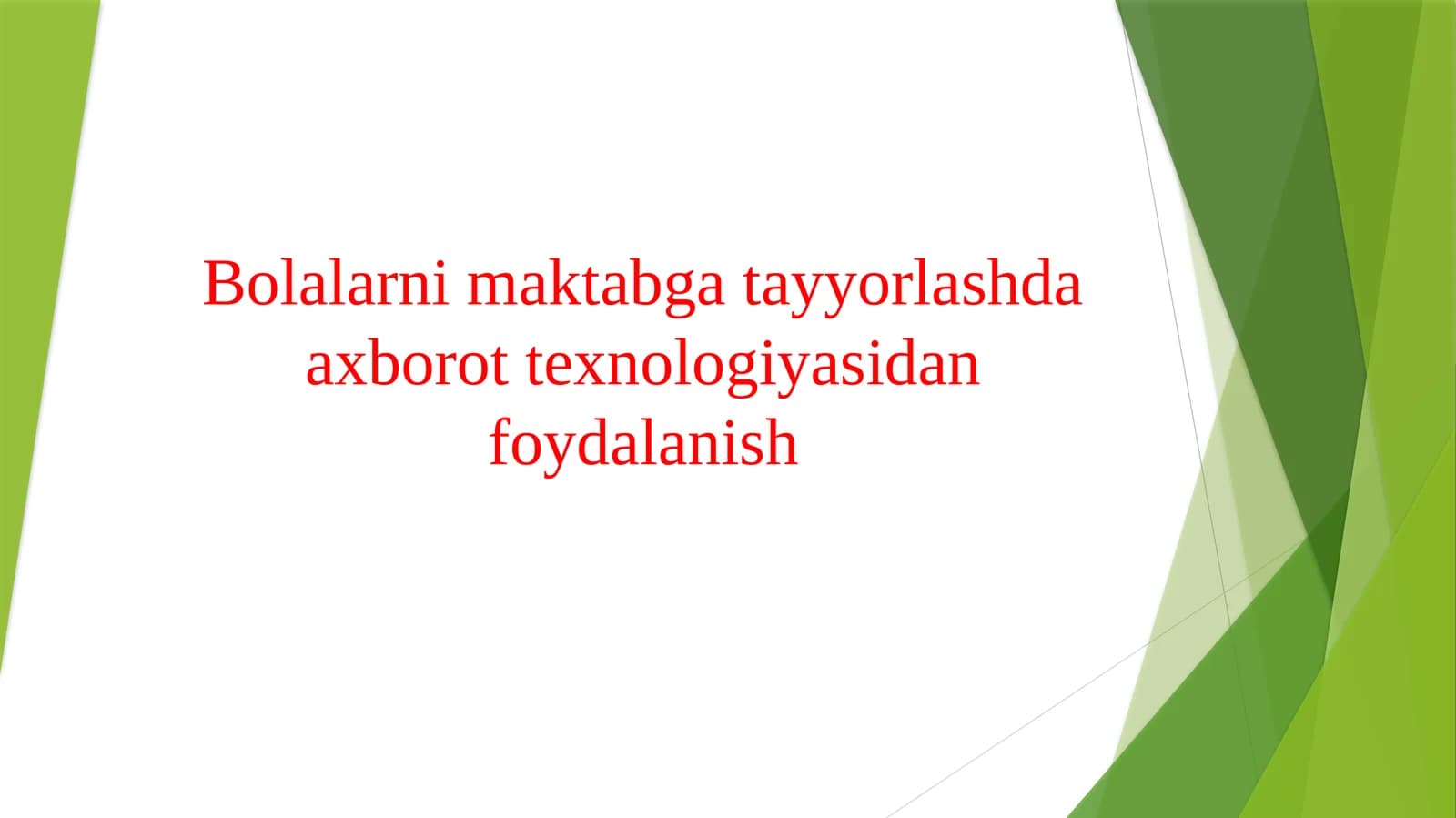Bolalarni maktabga tayyorlashda axborot texnologiyasidan foydalanish