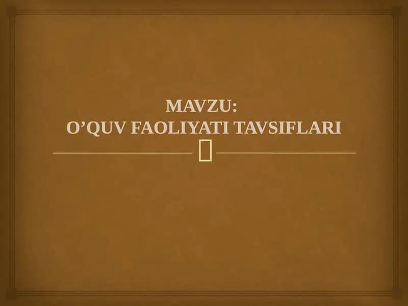 O’QUV FAOLIYATI TAVSIFLARI