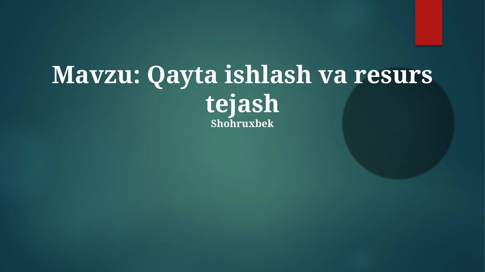 Qayta ishlash va resurs tejash