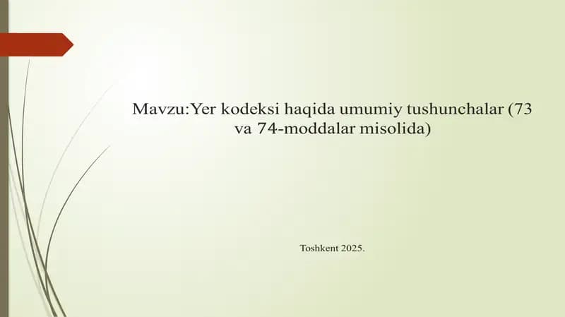 Yer kodeksi haqida umumiy tushunchalar (73 va 74-moddalar misolida)