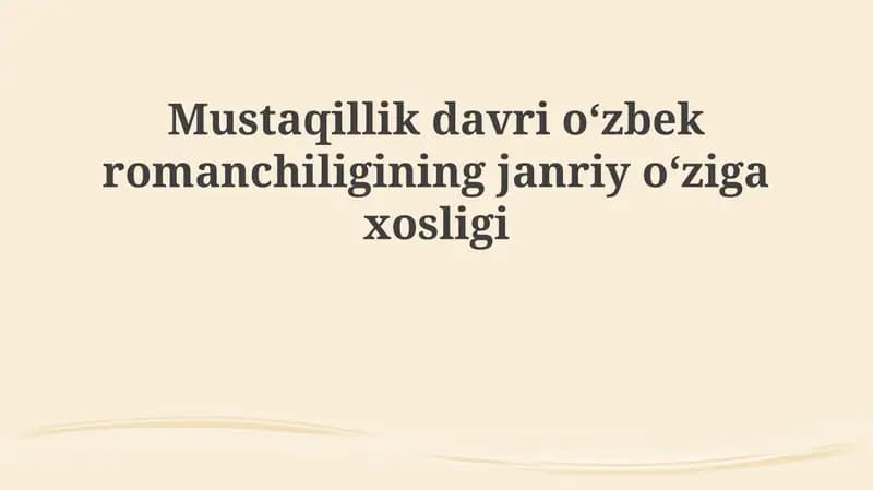 Mustaqillik Davri O'zbek Romanlarining Janr Xilma-Xilligi