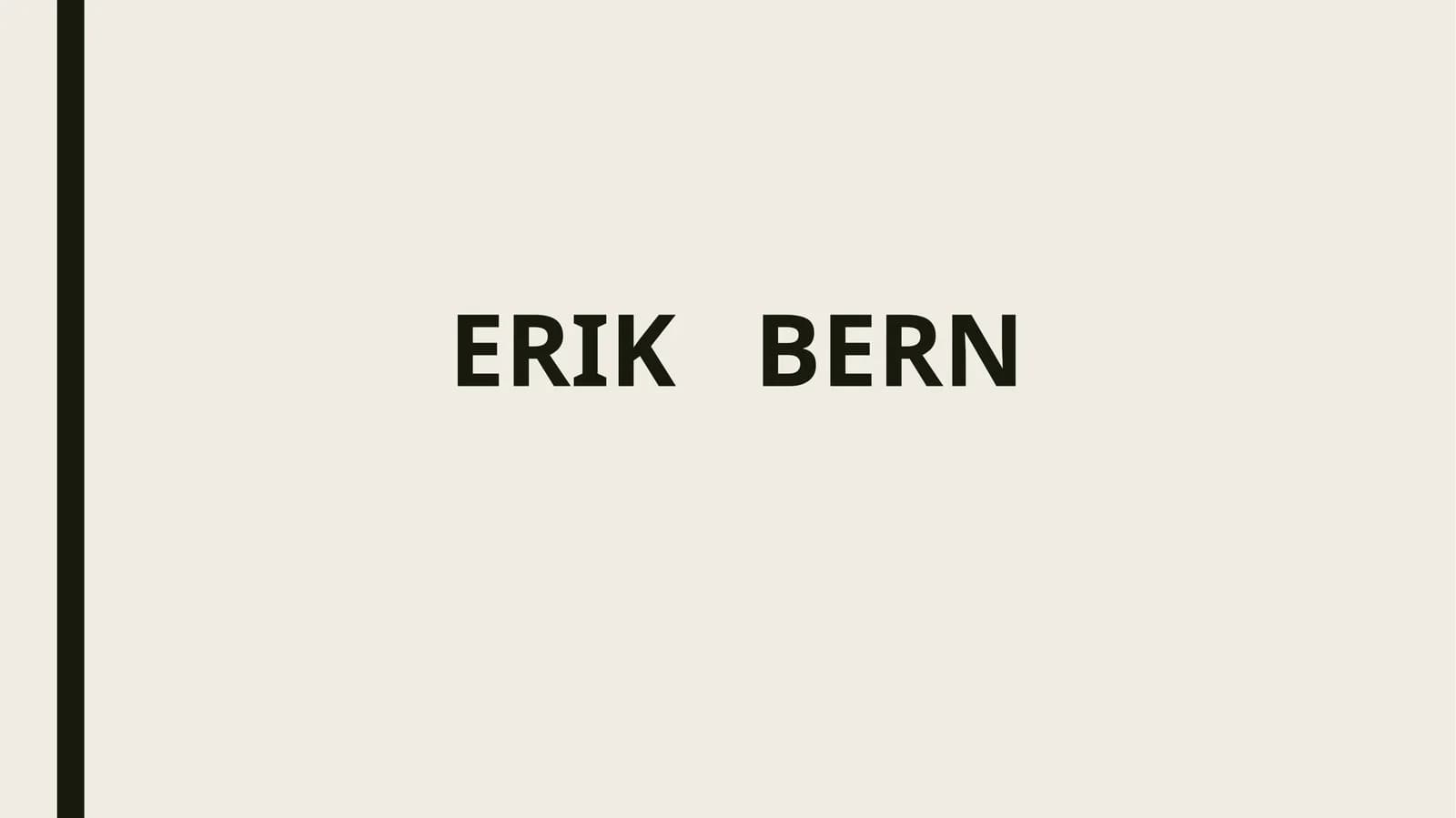 ERIK BERN