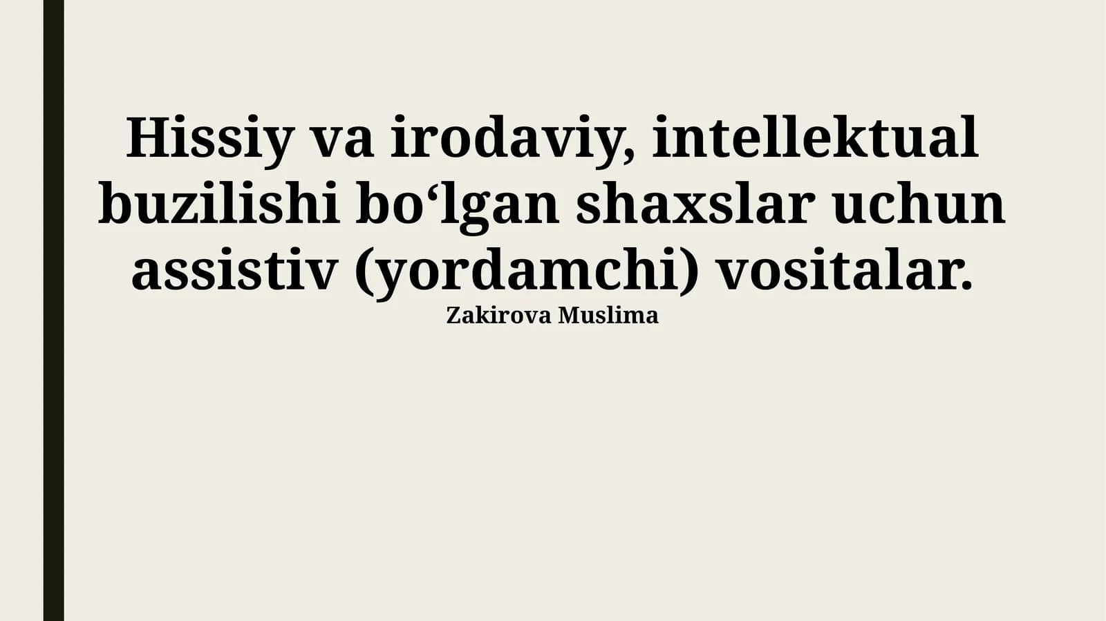 Hissiy va irodaviy, intellektual buzilishi bо‘lgan shaxslar uchun assistiv (yordamchi) vositalar