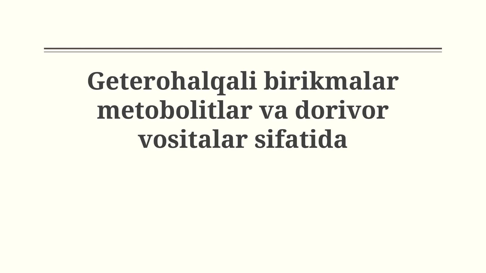 Geterohalqali birikmalar metobolitlar va dorivorvositalarsifatida