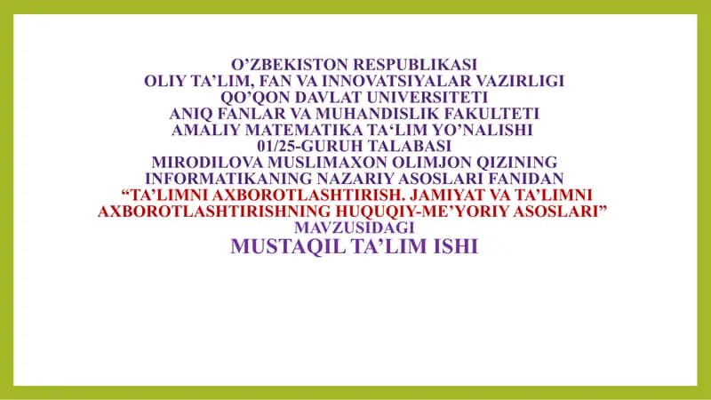 “TA’LIMNI AXBOROTLASHTIRISH. JAMIYAT VA TA’LIMNI AXBOROTLASHTIRISHNING HUQUQIY-ME’YORIY ASOSLARI”