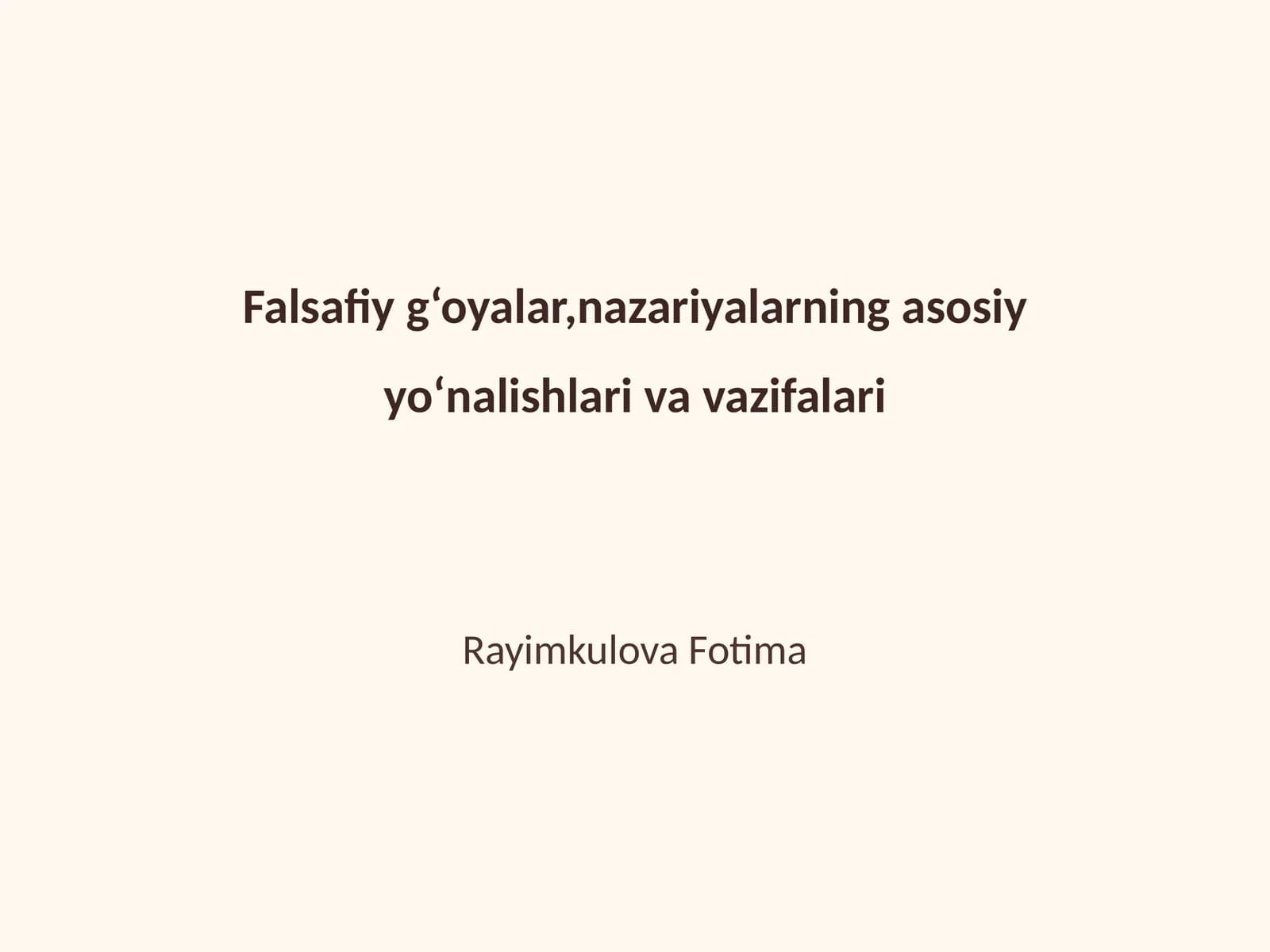 Falsafiy g‘oyalar,nazariyalarning asosiy yo‘nalishlari va vazifalari