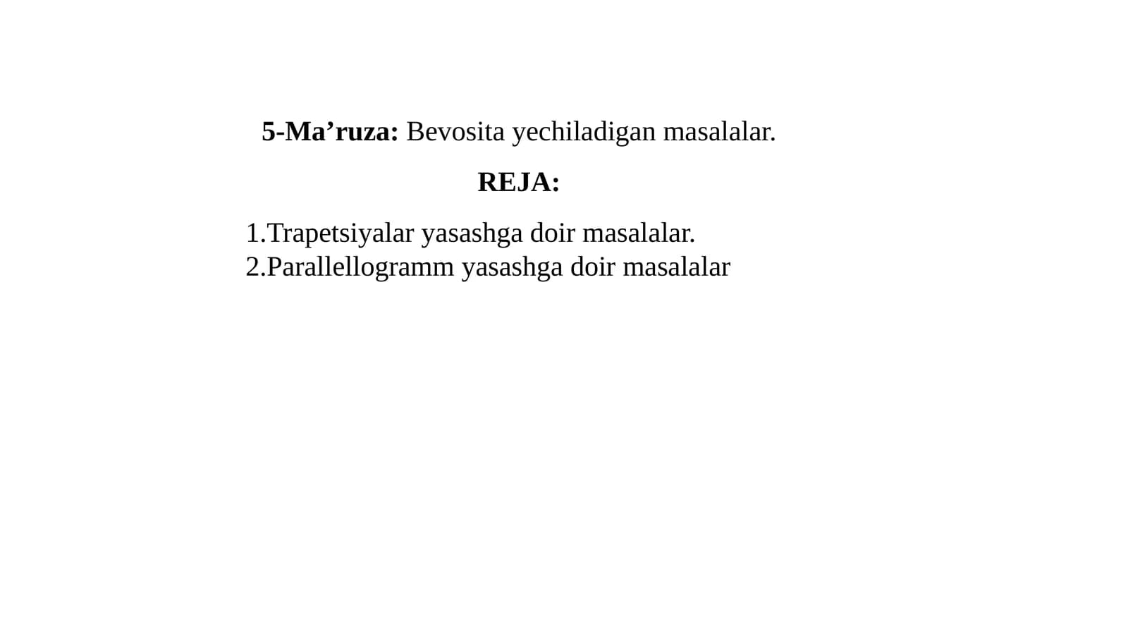 5-Ma’ruza:Bevosita yechiladigan masalalar