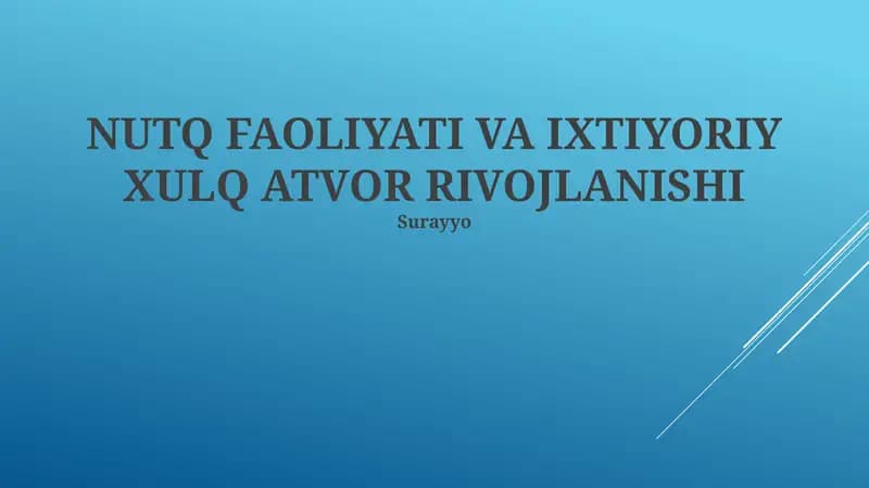 NUTQ FAOLIYATI VA IXTIYORIY XULQ ATVOR RIVOJLANISHI