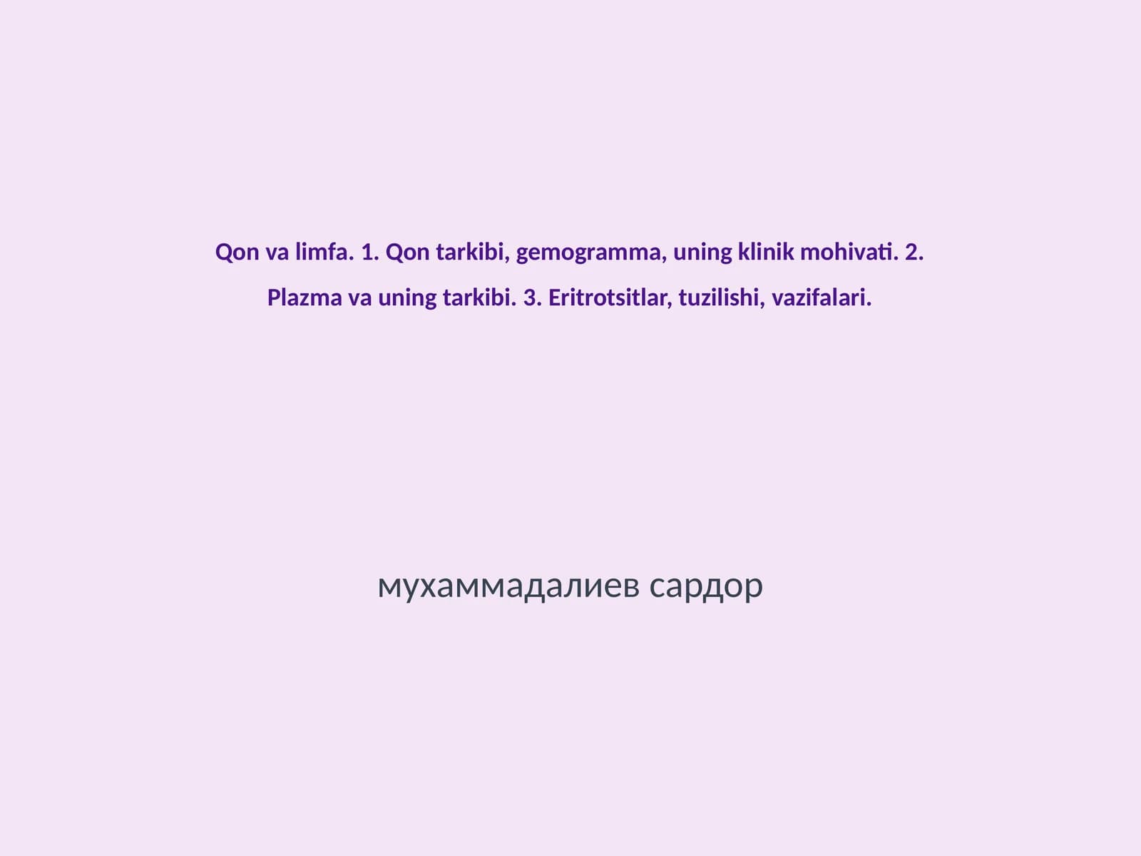 Qon va limfa. 1. Qon tarkibi, gemogramma, uning klinik mohivati