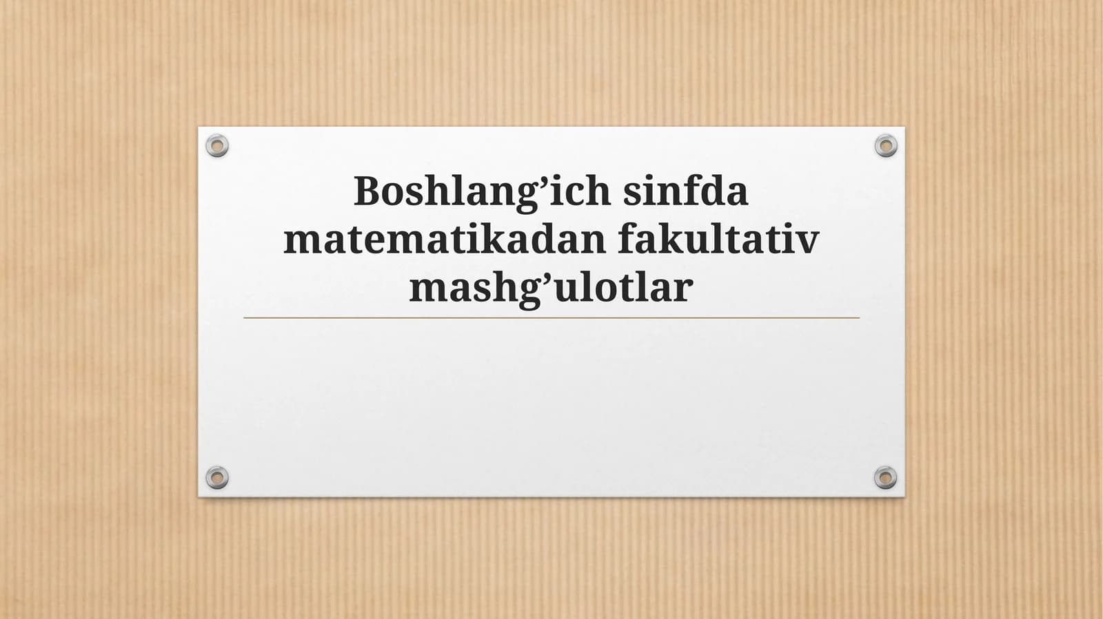 Boshlang’ich sinfda matеmatikadan fakultativ mashg’ulotlar