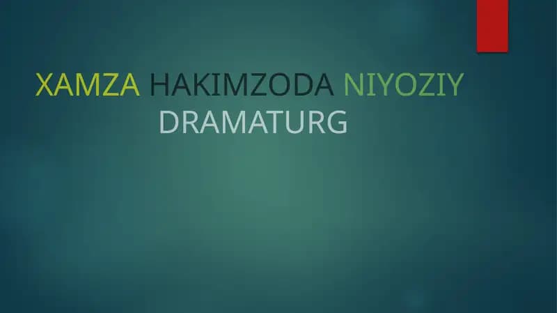 XAMZAHAKIMZODANIYOZIY DRAMATURG