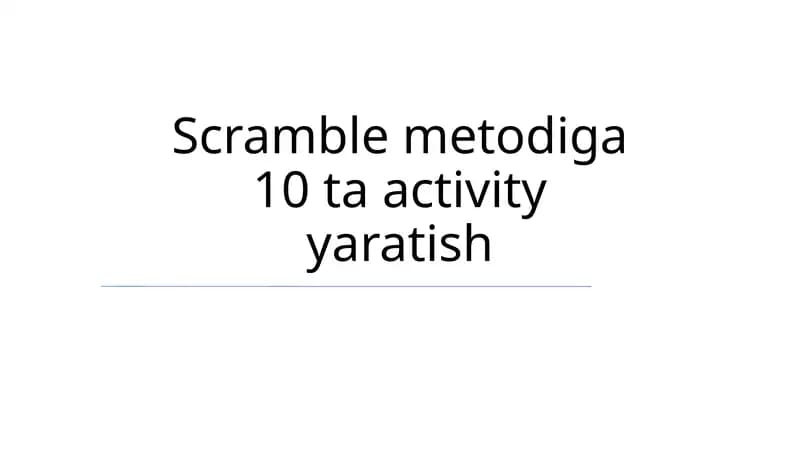 Scramble Metodiga 10 ta activity yaratish