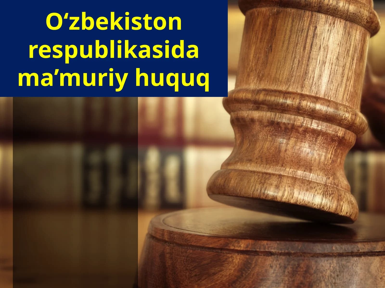 O‘zbekiston respublikasida ma’muriy huquq