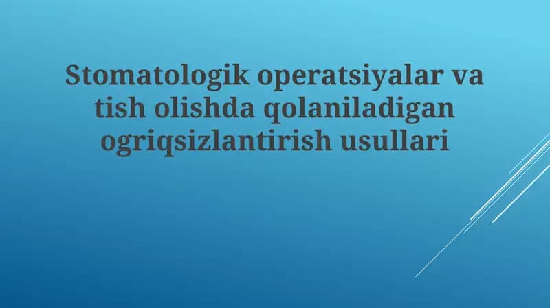 Stomatologik operatsiyalar va tish olib tashlash