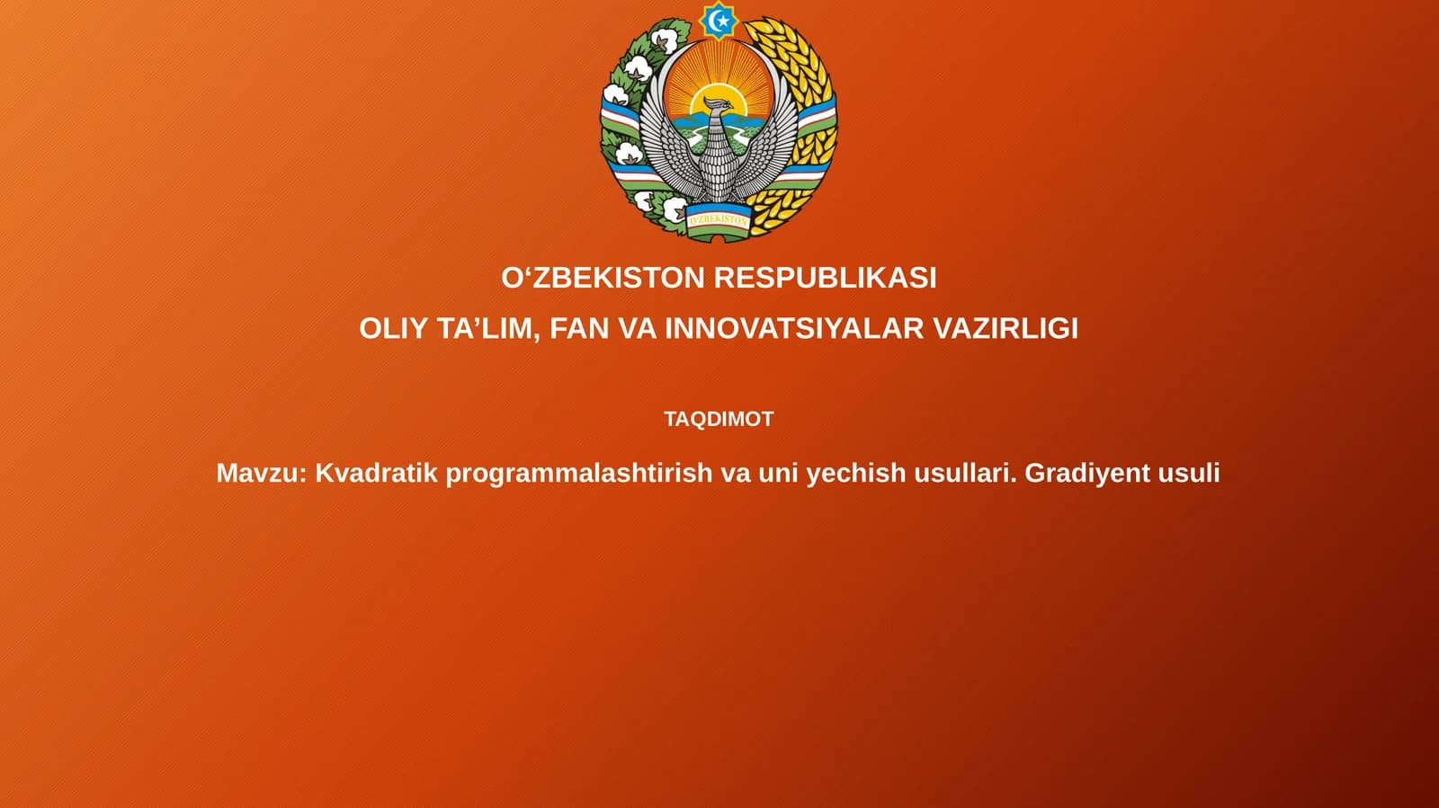 Kvadratik programmalashtirish va uniyechish usullari. Gradiyent usuli