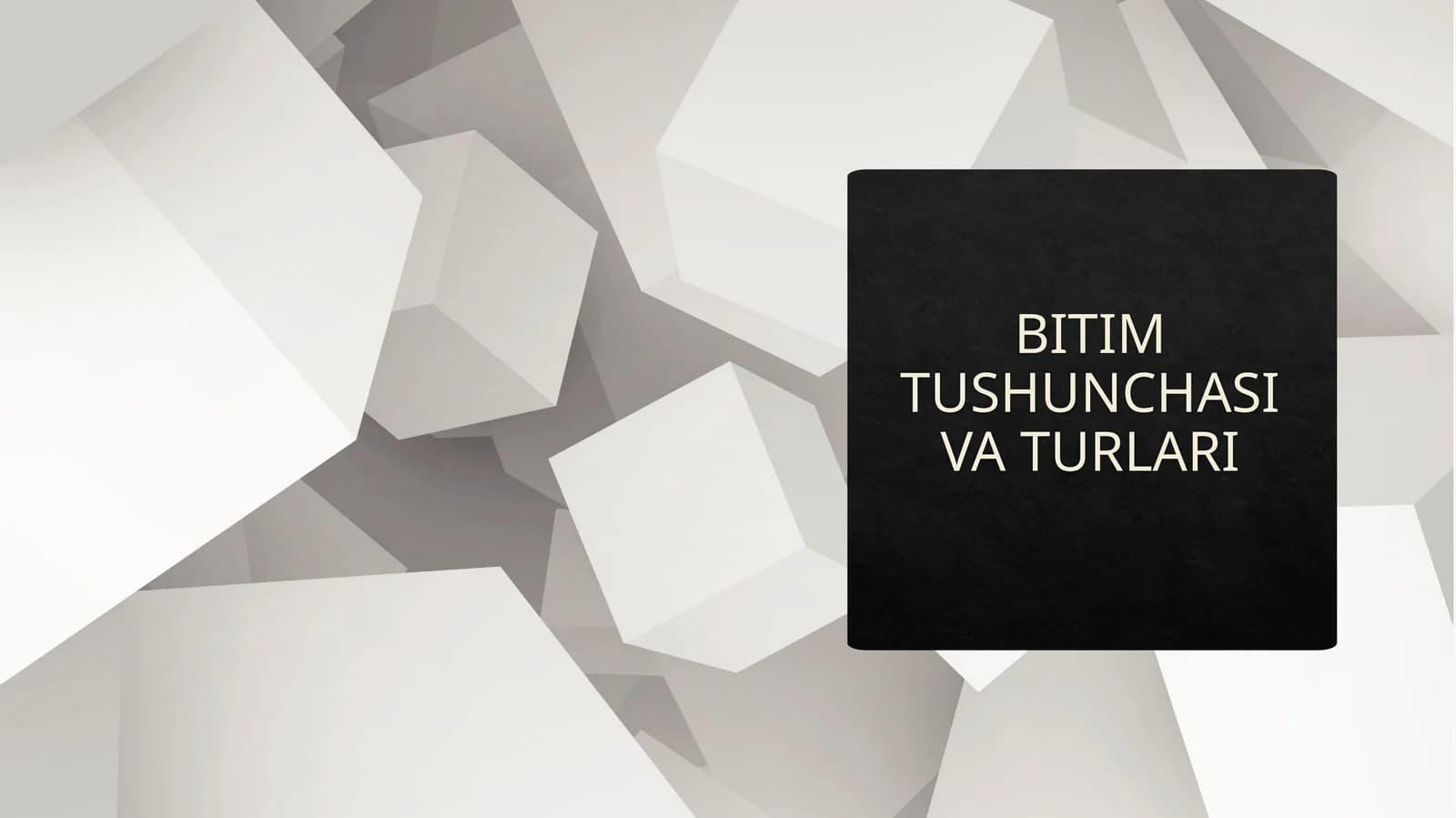 BITIM TUSHUNCHASI VA TURLARI