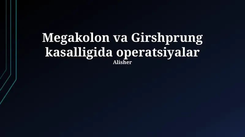 Megakolon va Girshprung kasalligida operatsiyalar