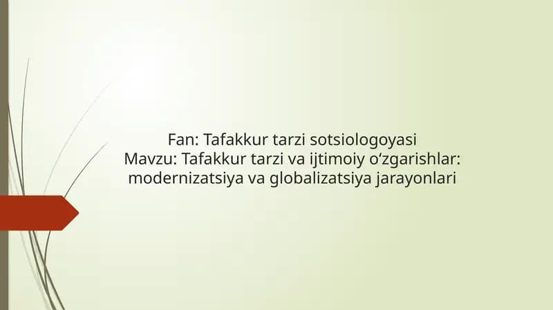 Tafakkur tarzi va ijtimoiy o‘zgarishlar modernizatsiya va globalizatsiya jarayonlari