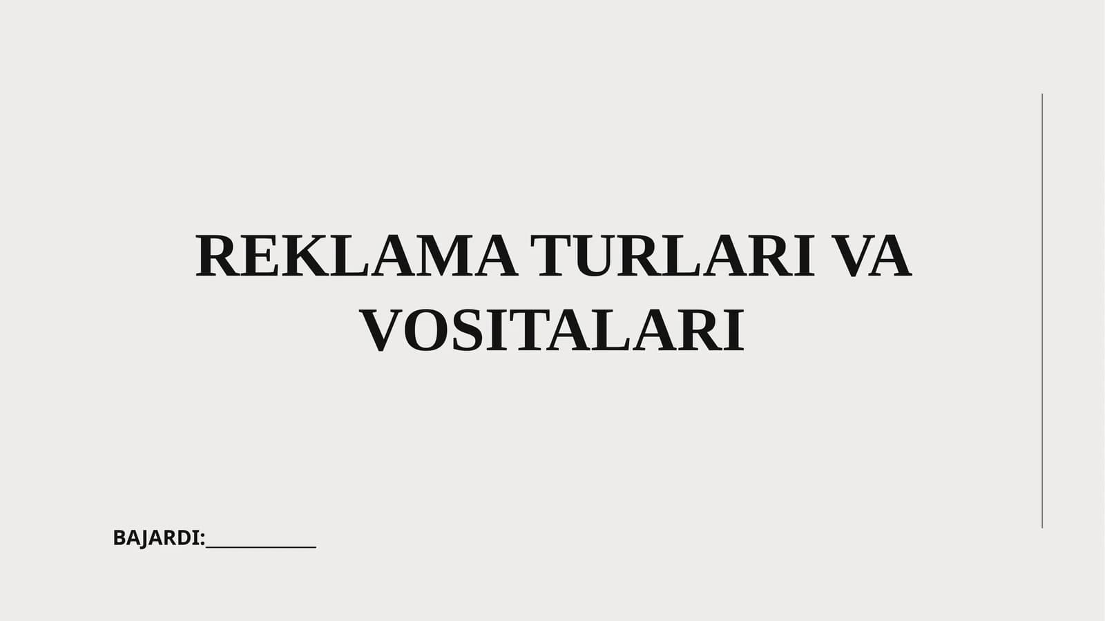 Reklama Turlari va Vositalari