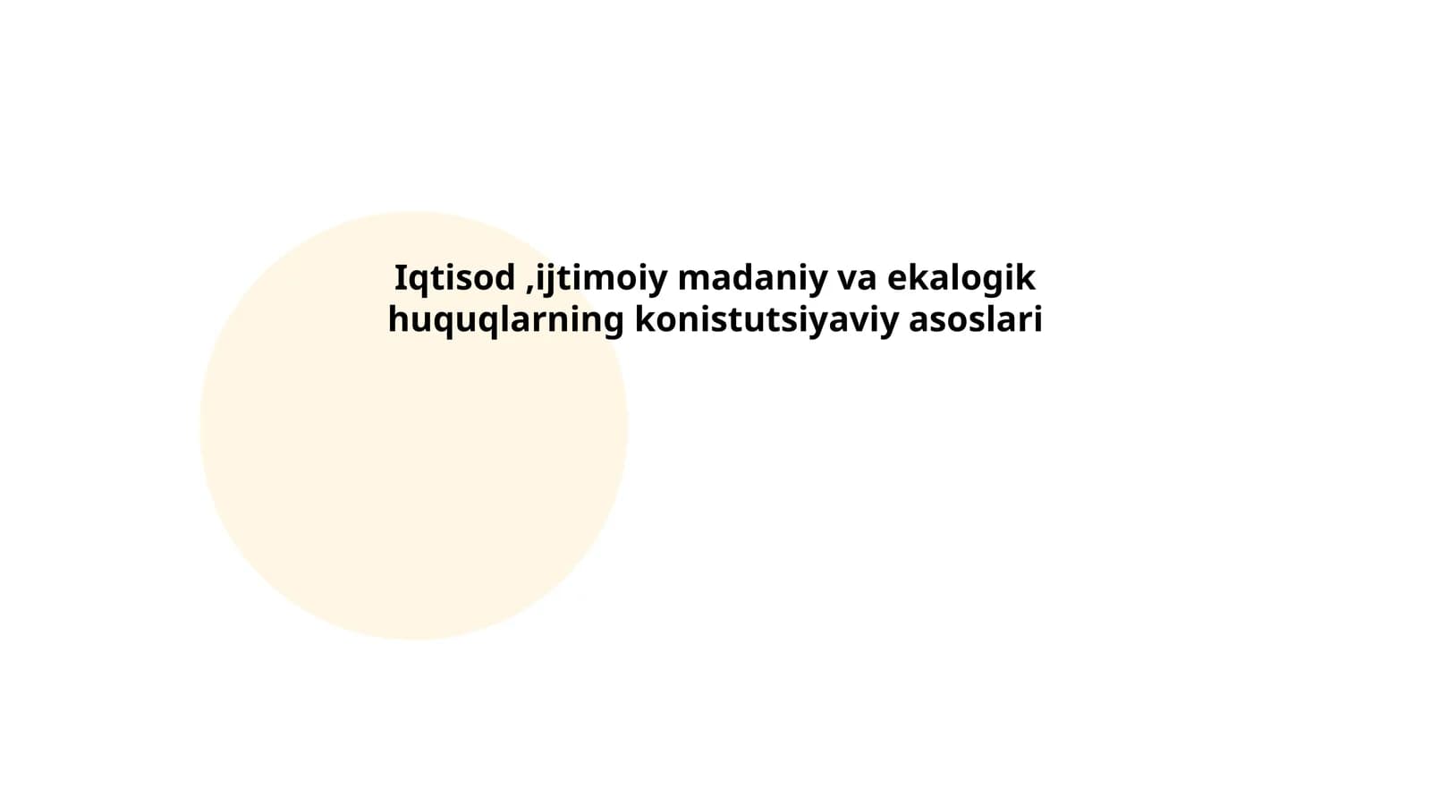 Iqtisod,ijtimoiy madaniy va ekalogik huquqlarning konistutsiyaviy asoslari