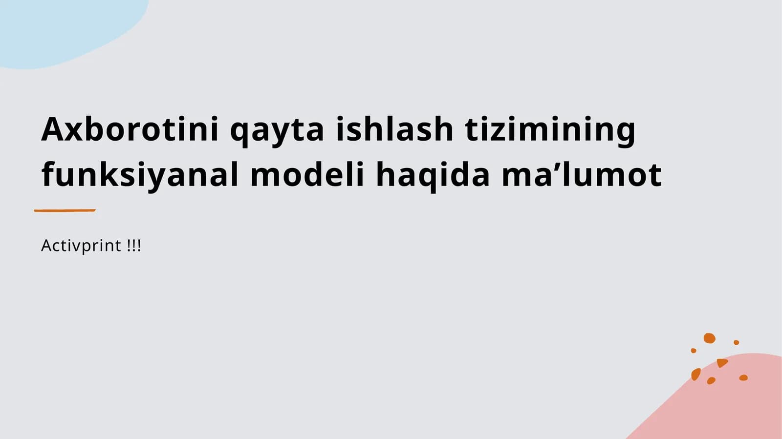 Axborotini qayta ishlash tizimining funksiyanal modeli haqida ma’lumot