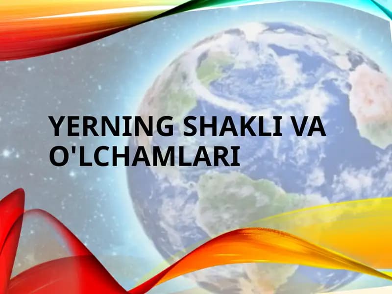Yerning shakli va o'lchamlari slayd