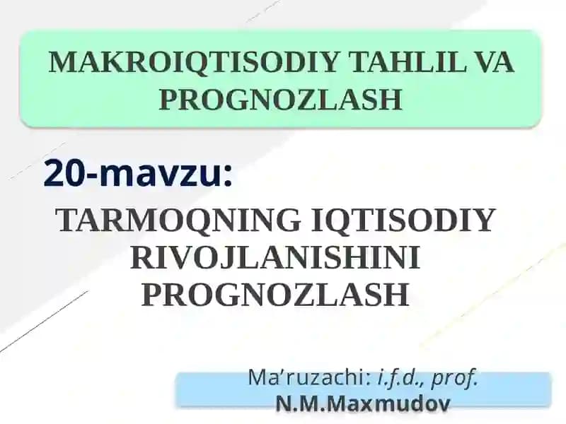 Tarmoqning Iqtisodiy Rivojlanishini Prognozlash