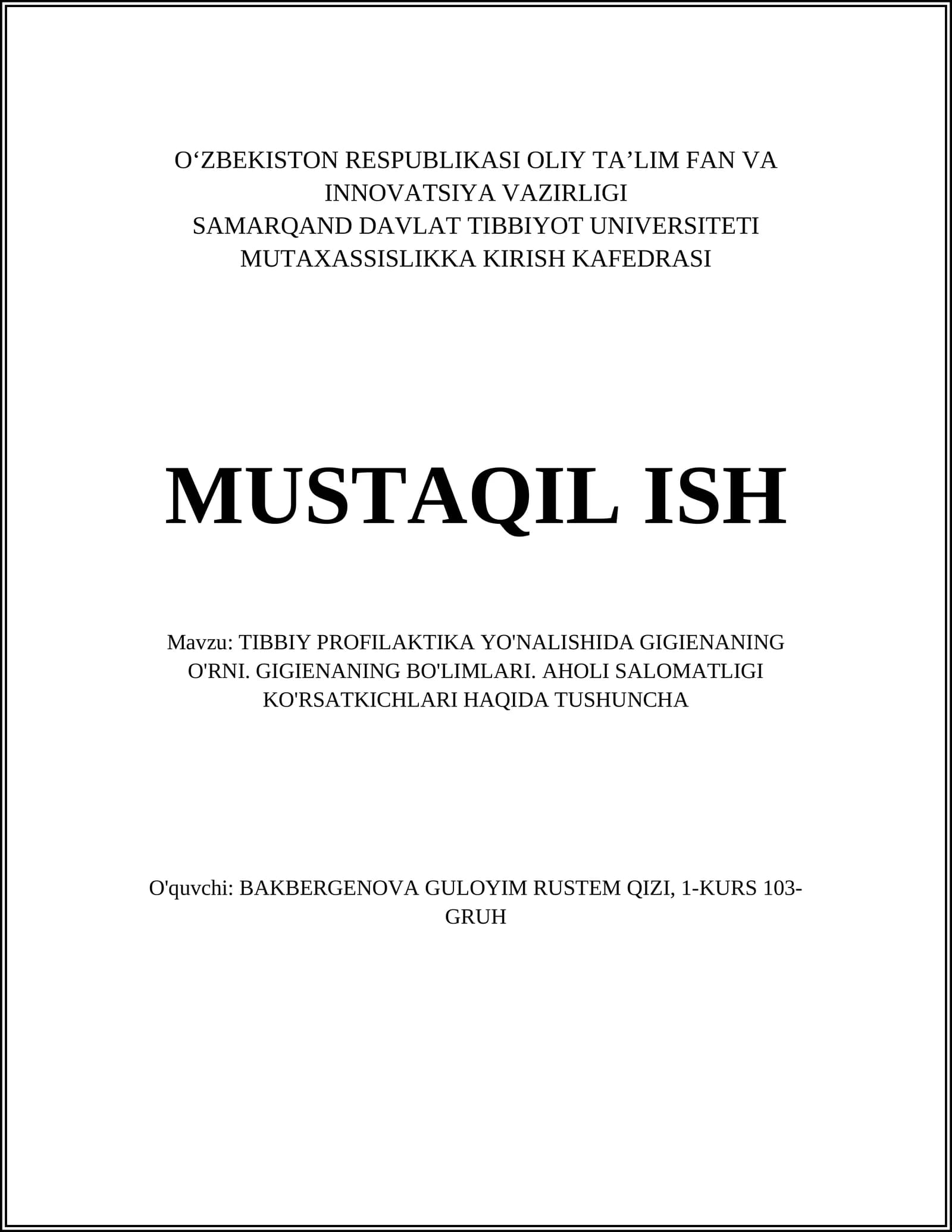 TIBBIY PROFILAKTIKA YO'NALISHIDA GIGIENANING O'RNI. GIGIENANING BO'LIMLARI. AHOLI SALOMATLIGI KO'RSATKICHLARI HAQIDA TUSHUNCHA