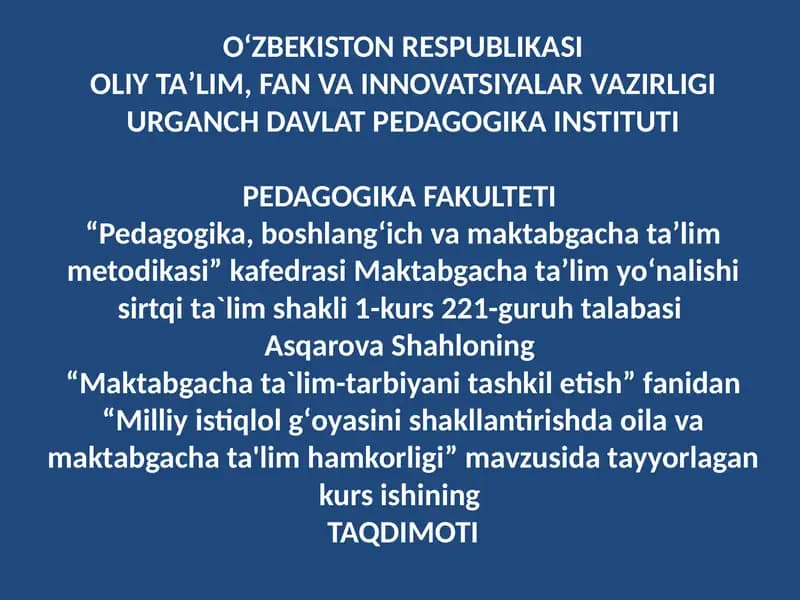 Milliy istiqlol g‘oyasini shakllantirishda oila va maktabgacha ta’lim hamkorligi.
