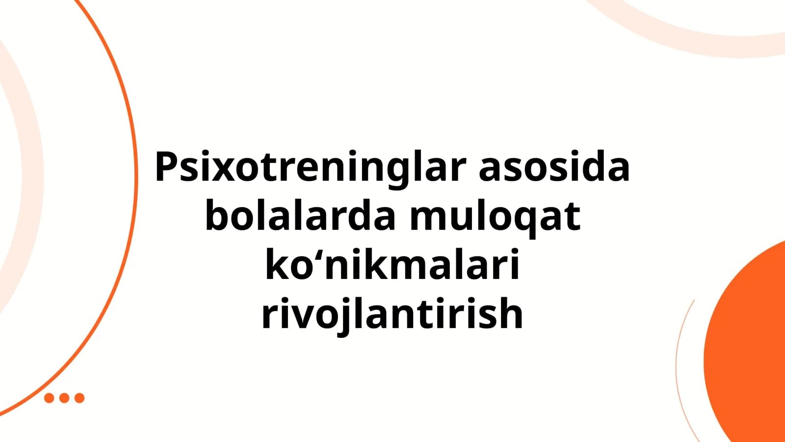 Psixotreninglar asosida bolalarda muloqat koʻnikmalari rivojlantirish