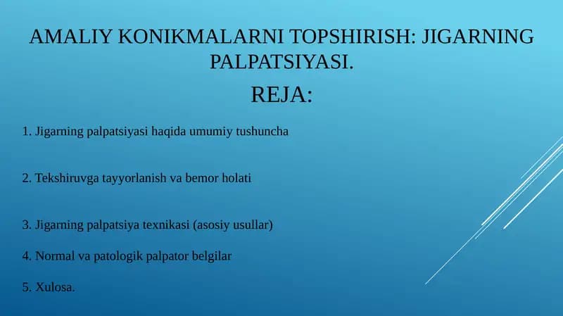 Amaliy konikmalarni topshirish: jigarning palpatsiyasi.